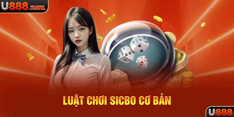 Luật chơi Sicbo cơ bản