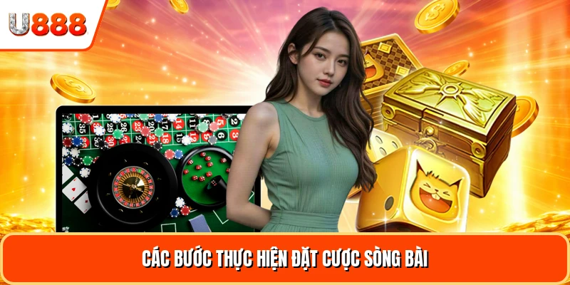 Các bước thực hiện đặt cược sòng bài